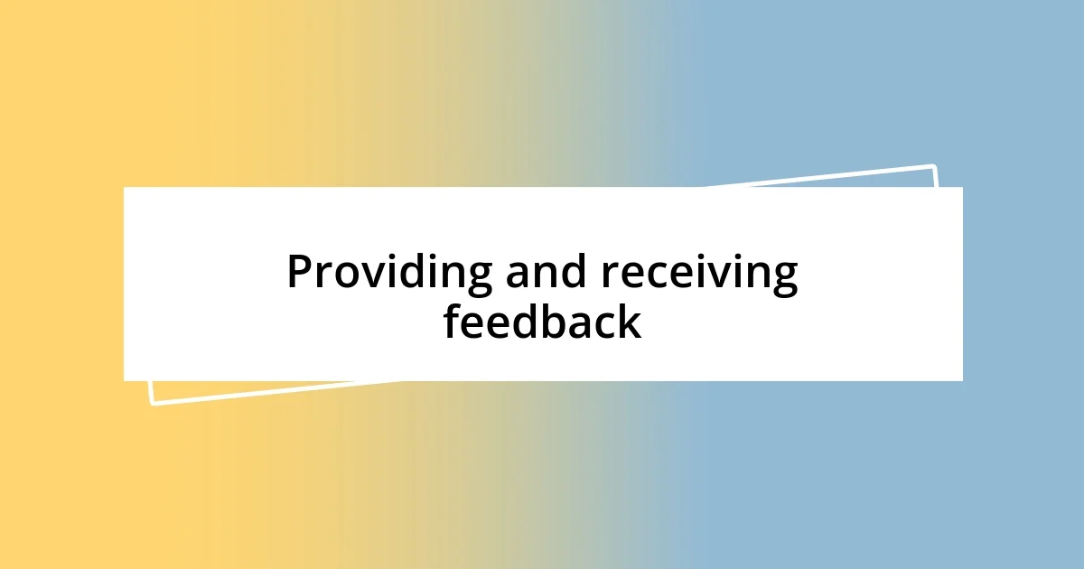 Providing and receiving feedback