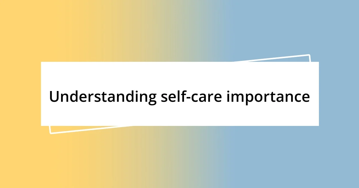 Understanding self-care importance