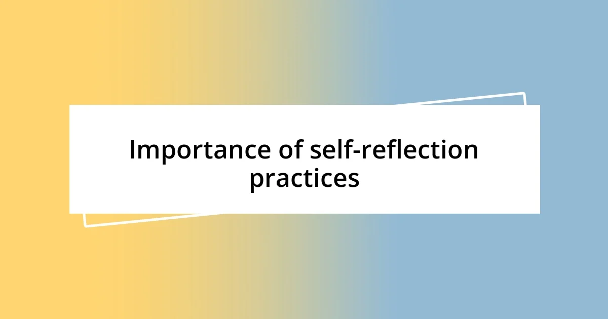 Importance of self-reflection practices