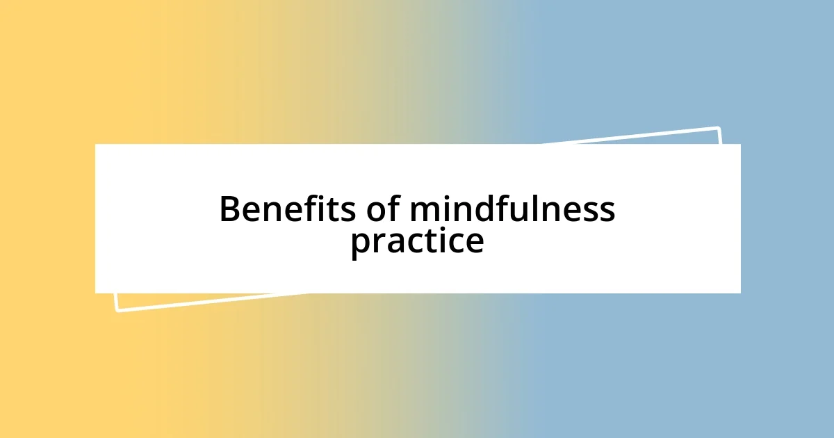 Benefits of mindfulness practice