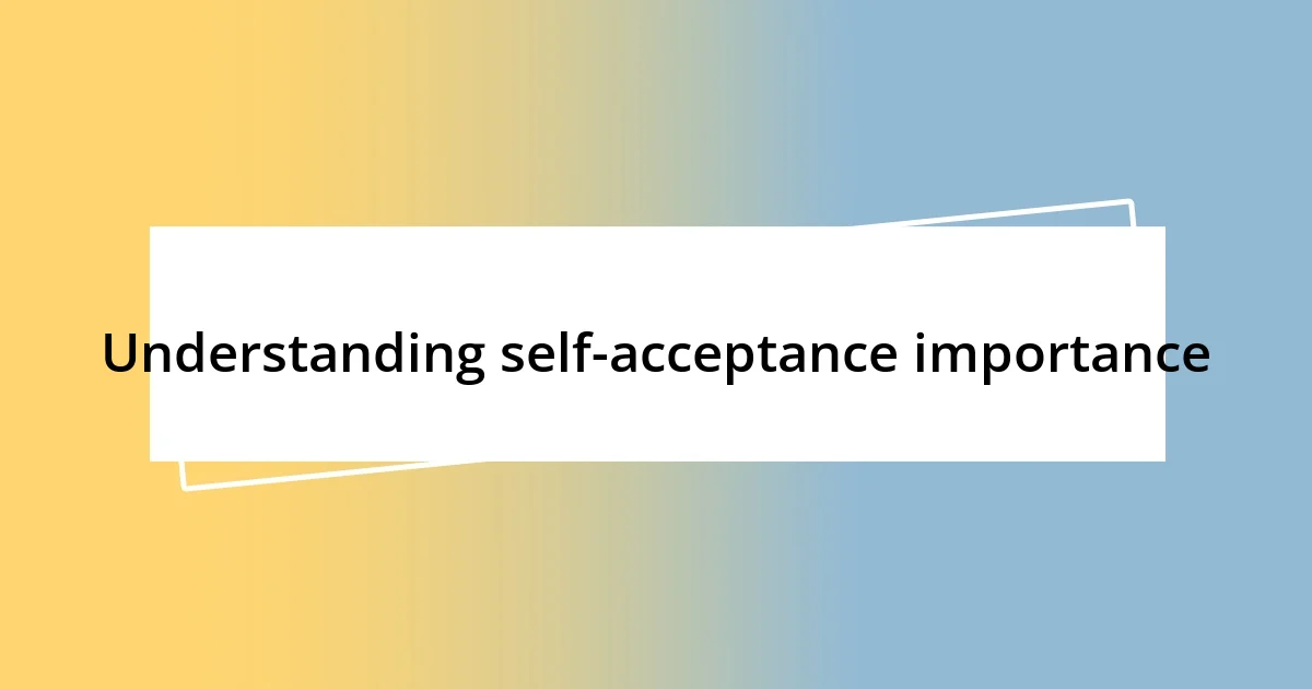 Understanding self-acceptance importance