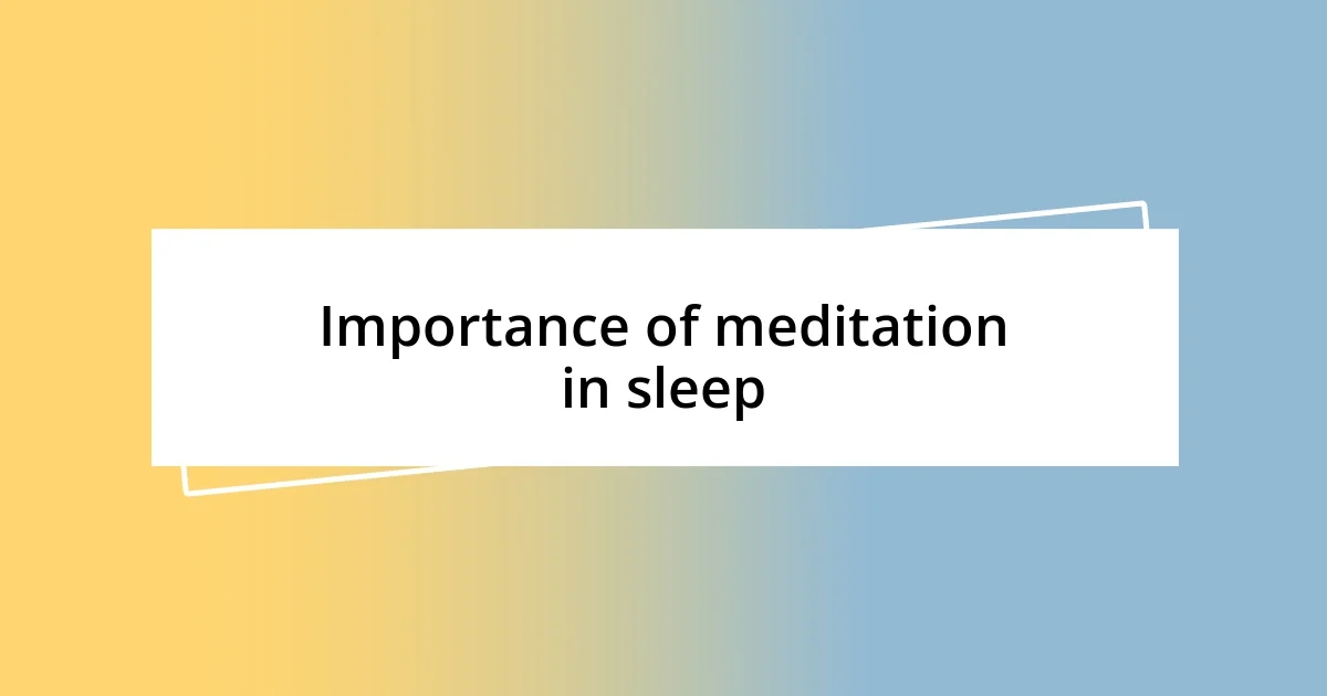 Importance of meditation in sleep