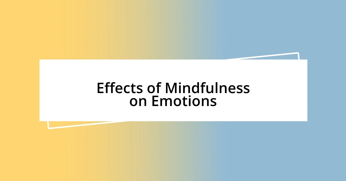 Effects of Mindfulness on Emotions