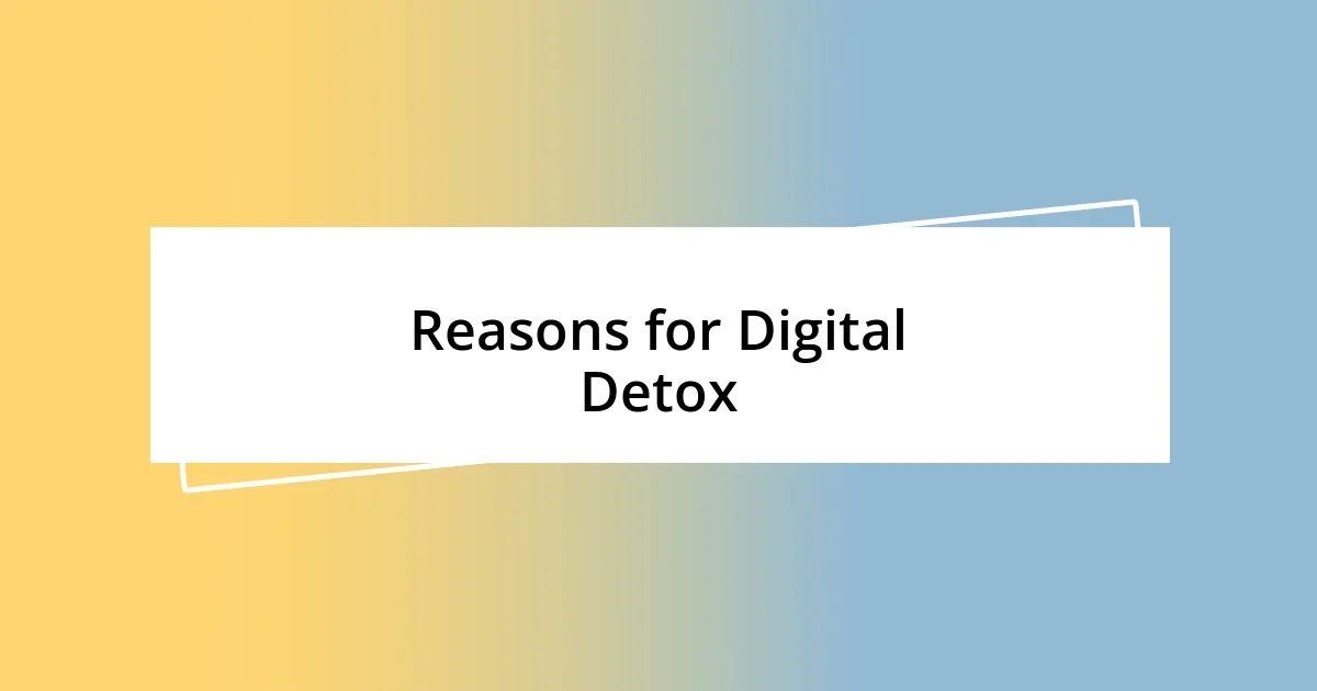 Reasons for Digital Detox