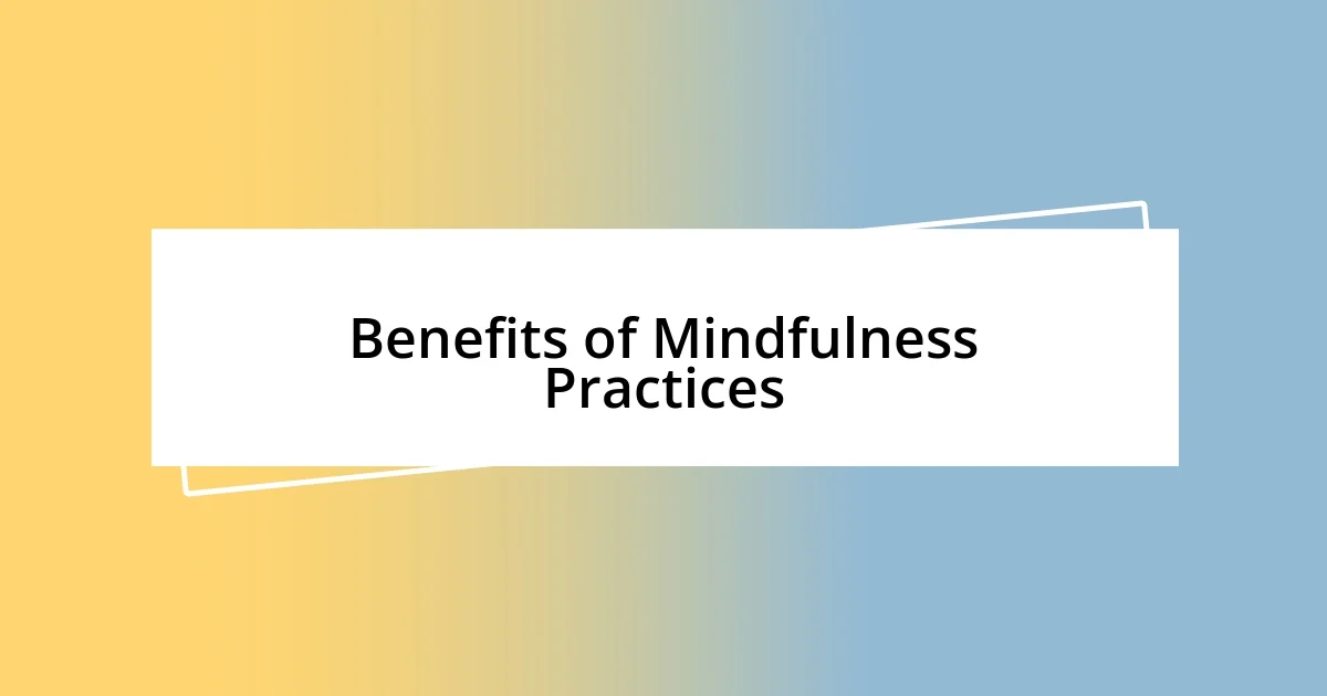 Benefits of Mindfulness Practices