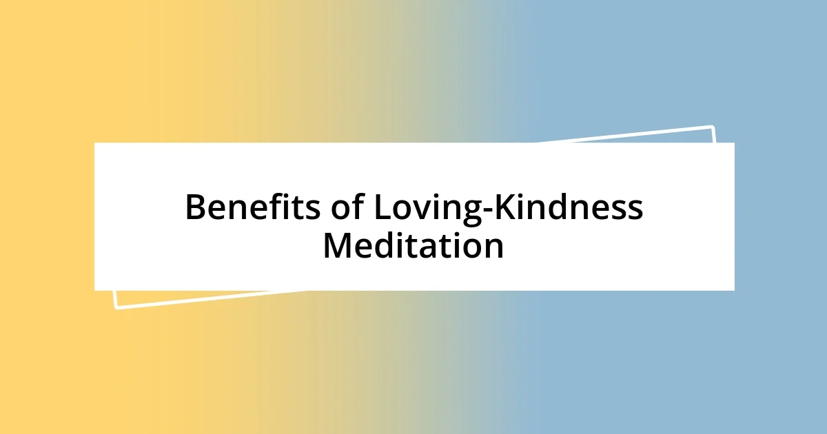 Benefits of Loving-Kindness Meditation