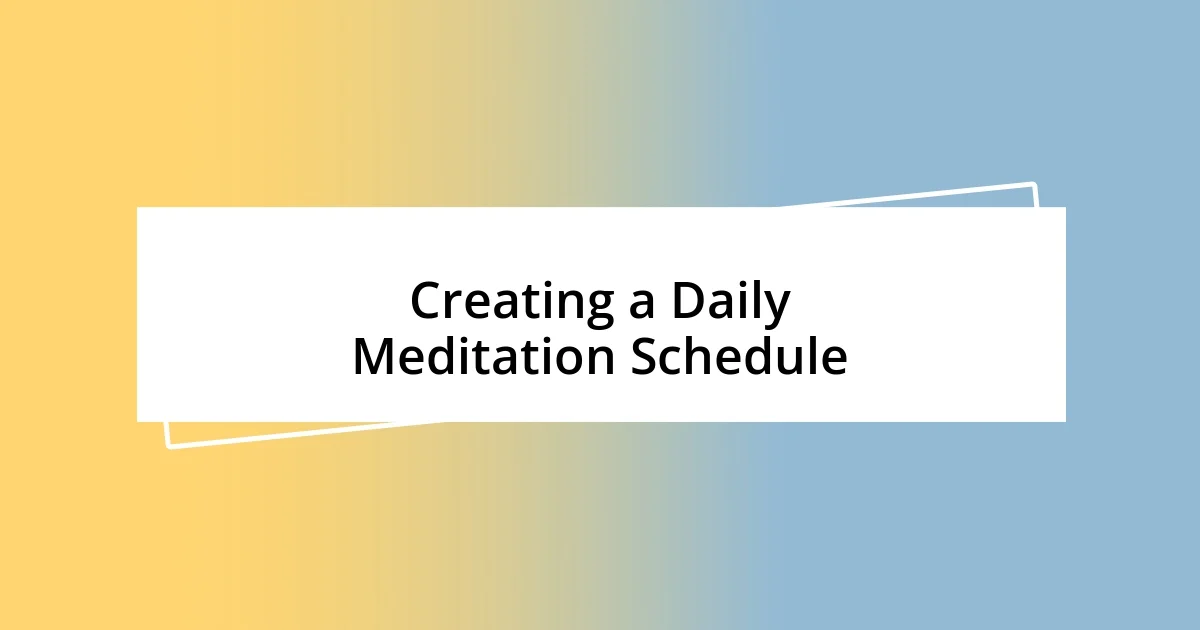 Creating a Daily Meditation Schedule