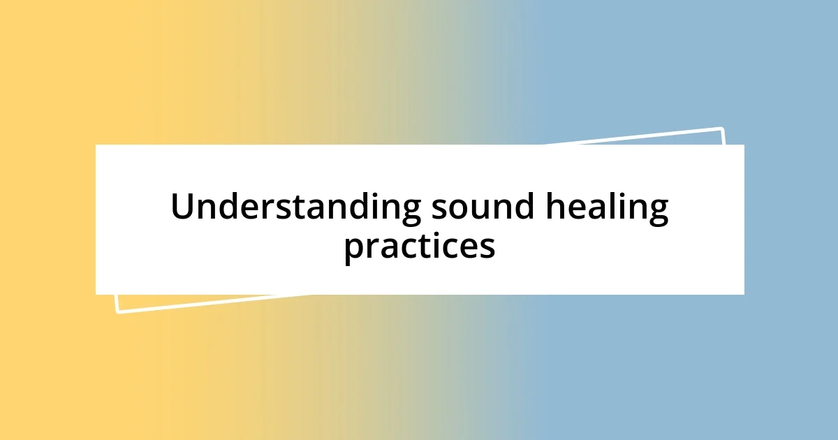 Understanding sound healing practices