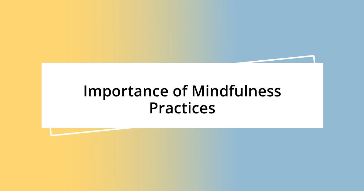 Importance of Mindfulness Practices