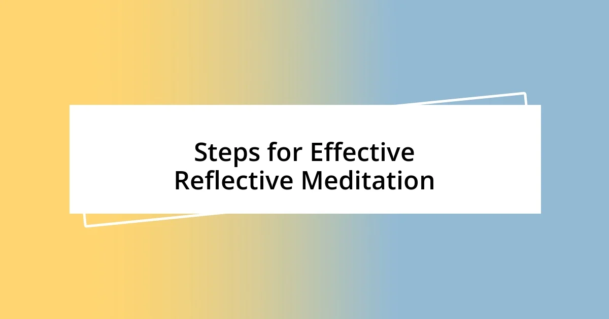 Steps for Effective Reflective Meditation