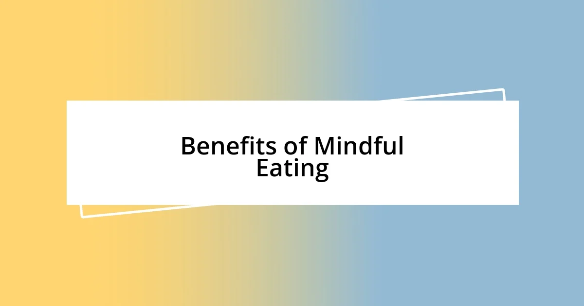 Benefits of Mindful Eating