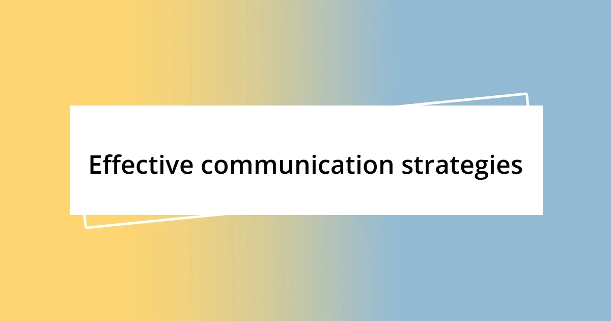 Effective communication strategies