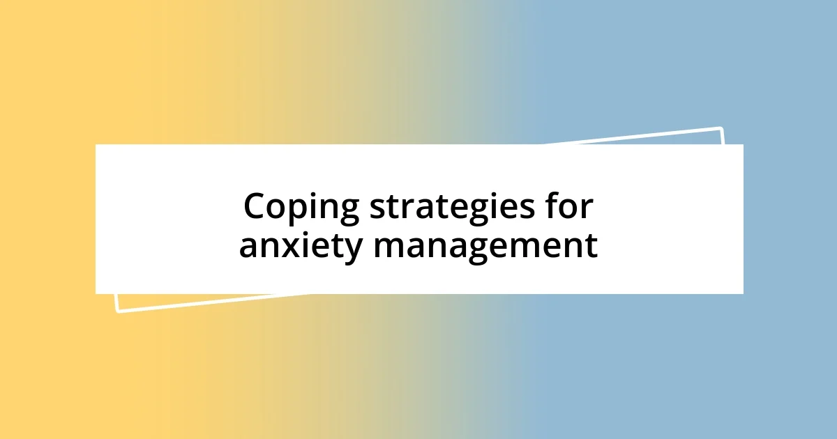 Coping strategies for anxiety management