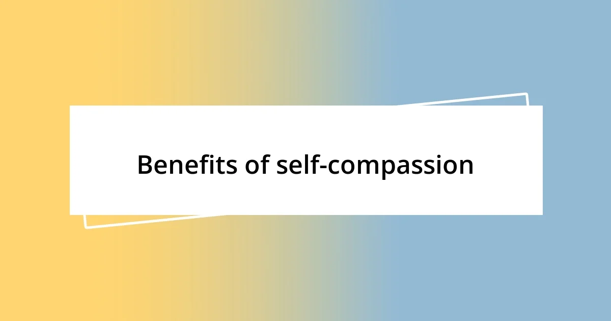 Benefits of self-compassion