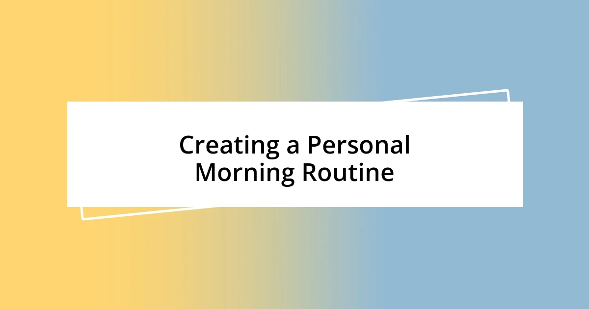 Creating a Personal Morning Routine