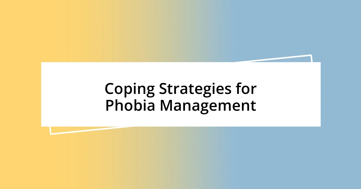 Coping Strategies for Phobia Management