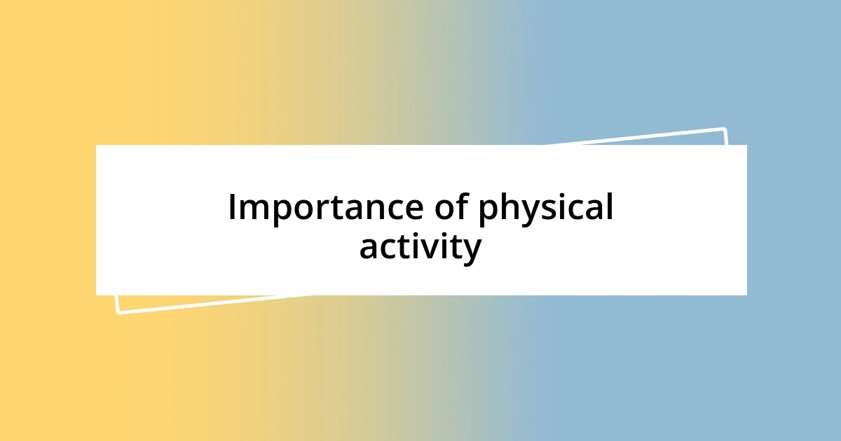 Importance of physical activity