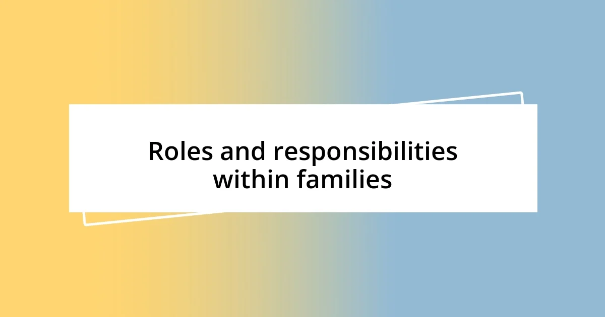 Roles and responsibilities within families