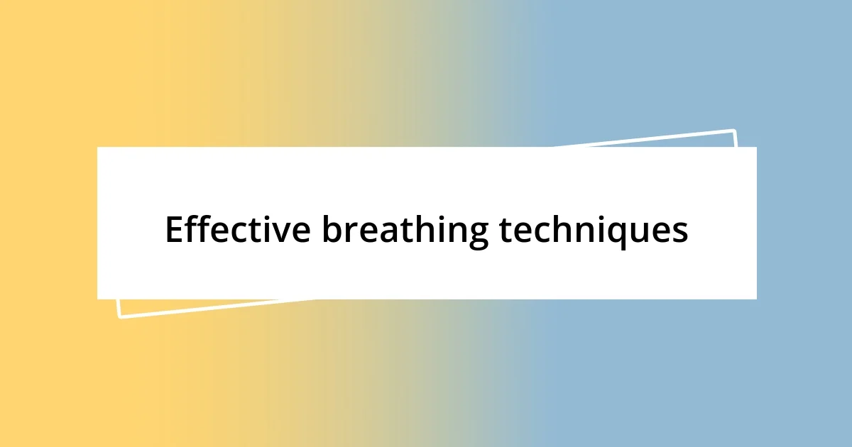 Effective breathing techniques